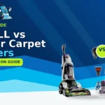 Shark vs BISSELL Carpet Cleaners