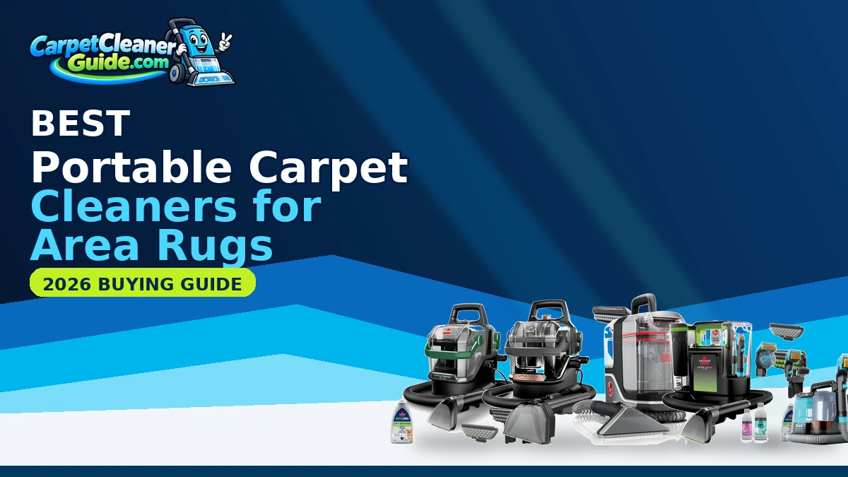 Best Portable Carpet Cleaners for Area Rugs