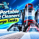 Best Portable Carpet Cleaners with Long Hoses