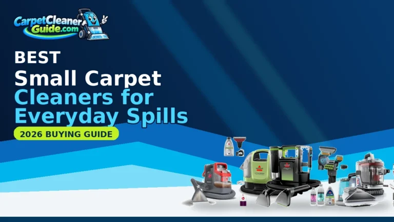 Best Small Carpet Cleaners for Everyday Spills