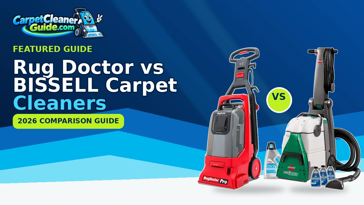 Rug Doctor vs BISSELL Carpet Cleaners