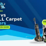 BISSELL vs Hoover Carpet Cleaners